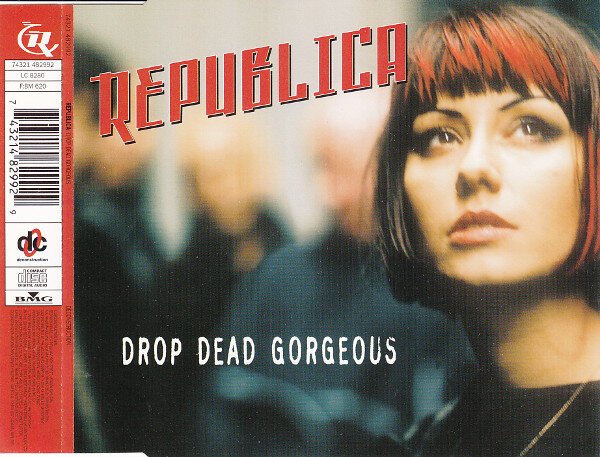 Republica – Drop Dead Gorgeous