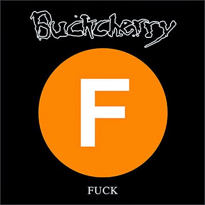 Buckcherry - Somebody Fucked With Me