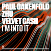 Paul Oakenfold, ZHU, Velvet Cash - I'm Into It