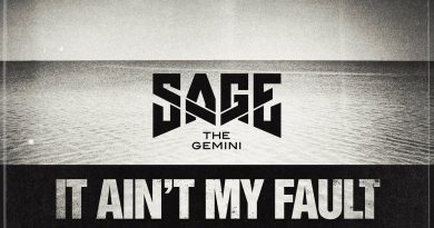 Sage The Gemini - It Ain't My Fault