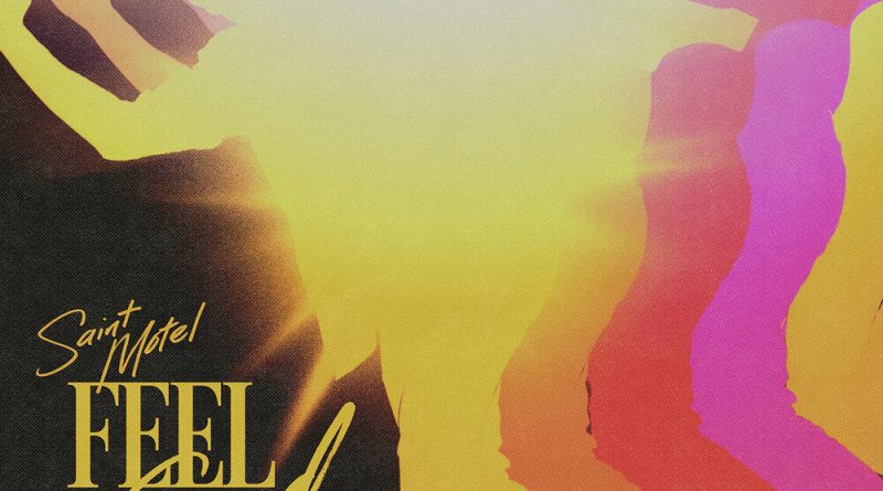 Saint Motel - Feel Good