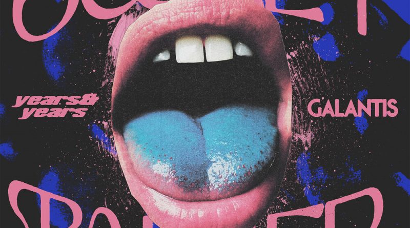Years & Years, Galantis - Sweet Talker