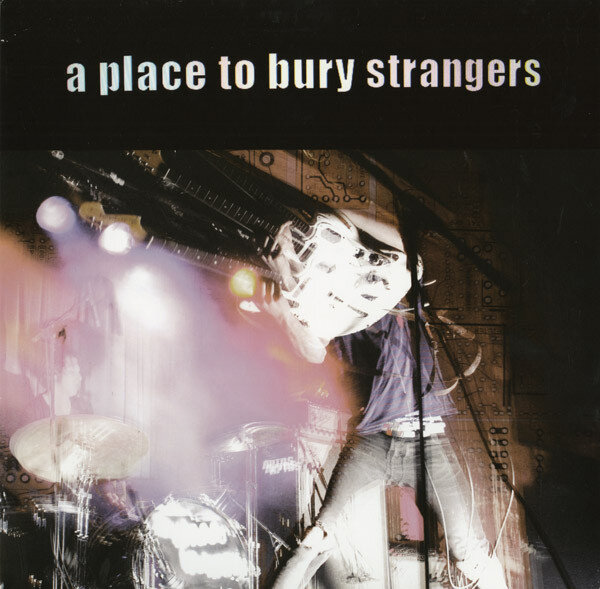 A Place To Bury Strangers - Too Tough To Kill