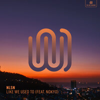 NLSN, Nokyo - Like We Used To