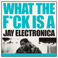 Jay Electronica - Abracadabra