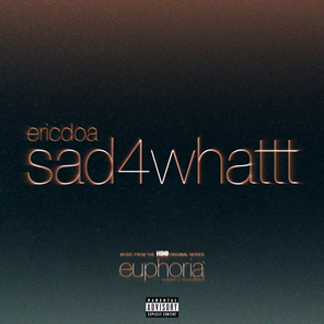 ericdoa - sad4whattt