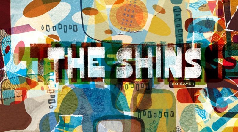 The Shins - So Says I