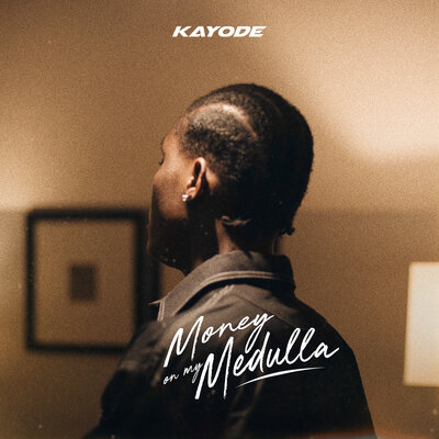 Kayode - Money On My Medulla
