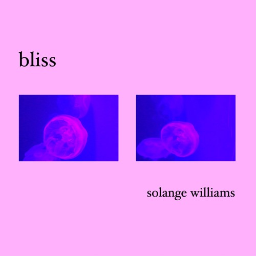 sol wplliams - bliss