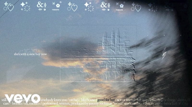 Jeremy Zucker - good for her
