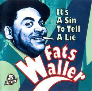Fats Waller - Its a Sin to Tell a Lie