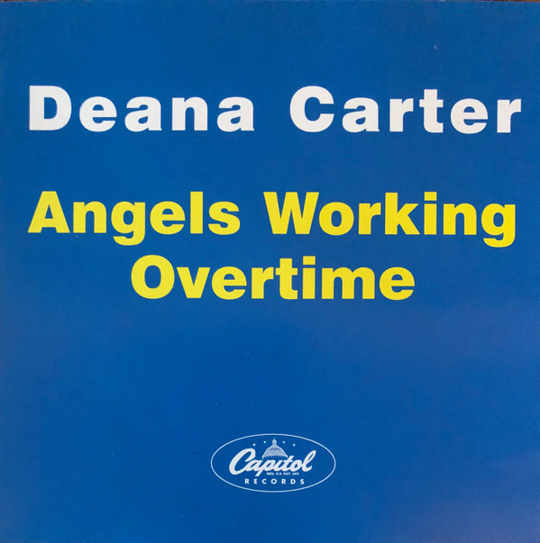 Deana Carter - Angels Working Overtime
