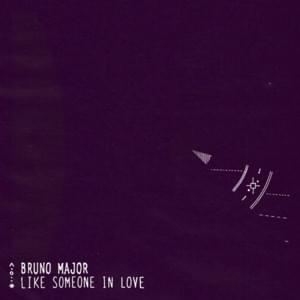 Bruno Major - Like Someone In Love