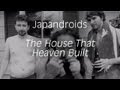 Japandroids - The House That Heaven Built
