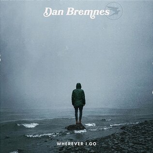 Dan Bremnes - Wherever I Go