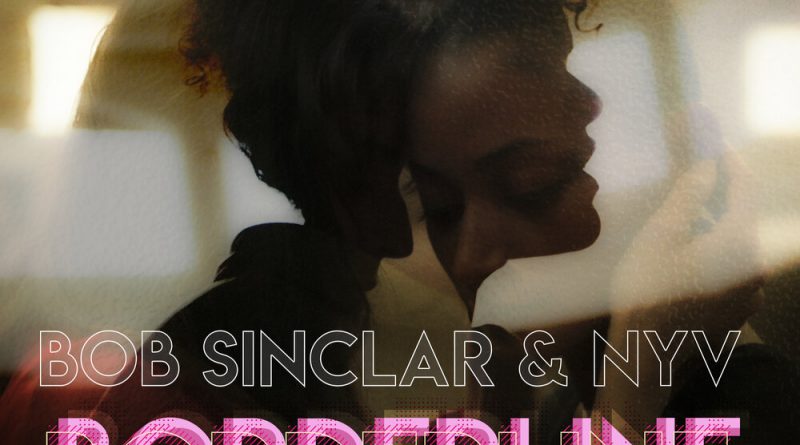 Bob Sinclar, NYV - Borderline