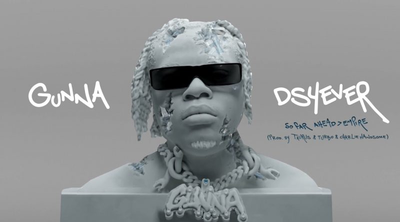 Gunna - so far ahead > empire