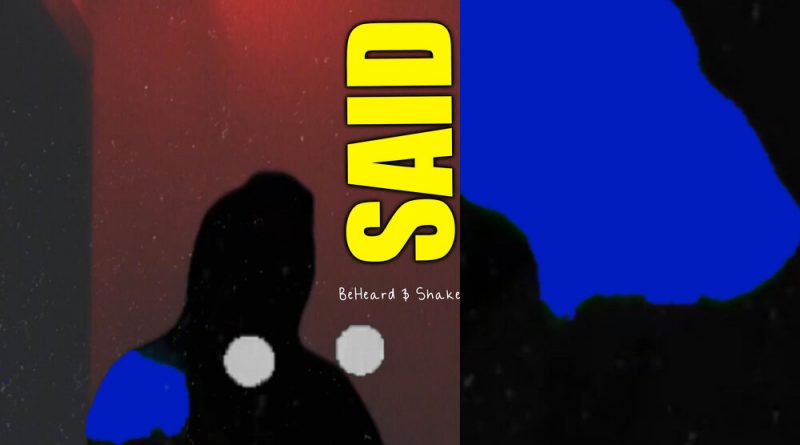 070 Shake, 070 Beheard - Said