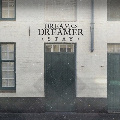 Dream On Dreamer - Stay