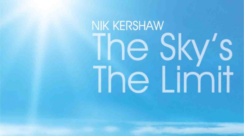 Nik Kershaw - The Sky's the Limit