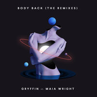GRYFFIN, Maia Wright, Deniz Koyu - Body Back