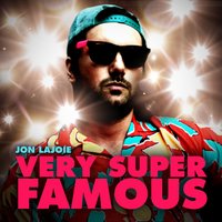 Jon LaJoie - Very Super Famous
