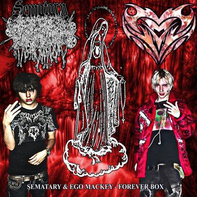 SEMATARY, Ego Mackey - FOREVER BOX