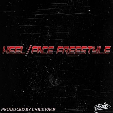 WALE - Heel/Face Freestyle