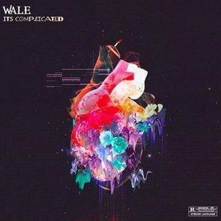 WALE - It's Complicated