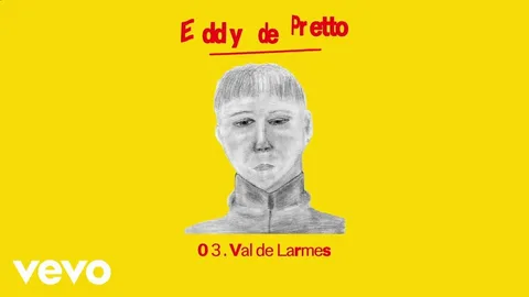 Eddy de Pretto - Val de Larmes