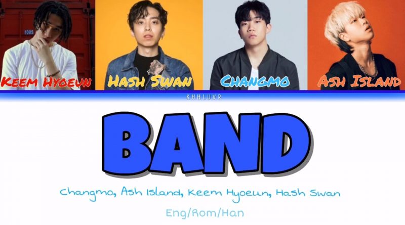 CHANGMO, Hash Swan, ASH ISLAND, Keem Hyo-Eun - BAND