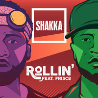 Shakka, Frisco - Rollin'