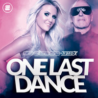Cascada, Trans-X - One Last Dance
