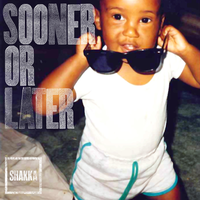 Shakka - Sooner or Later