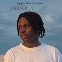 Fireboy Dml - Feel
