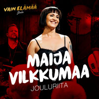 Maija Vilkkumaa - Jouluriita (Vain elämää joulu)
