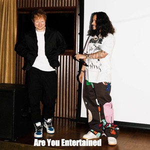 Russ, Ed Sheeran - Are You Entertained