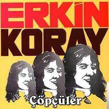 Erkin Koray - Çöpçüler