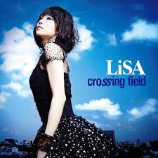 LiSA - Crossing Field