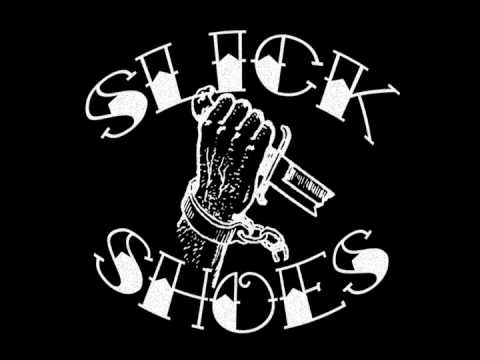 Slick Shoes - Responsible