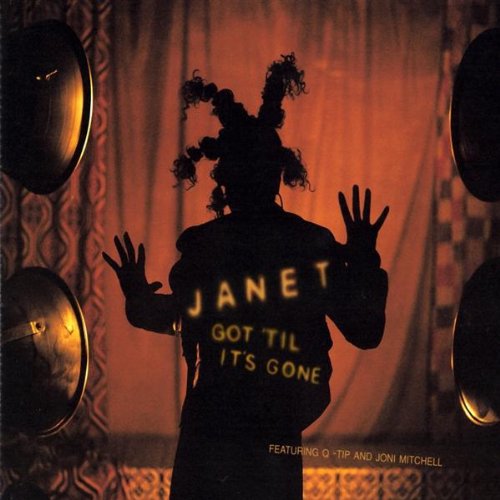 Janet Jackson feat. Joni Mitchell, Q-Tip - Got 'Til It's Gone