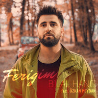 Bilal Hancı feat. Özkan Meydan - Feriğim