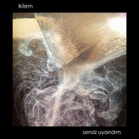 İkilem - Sensiz Uyandım