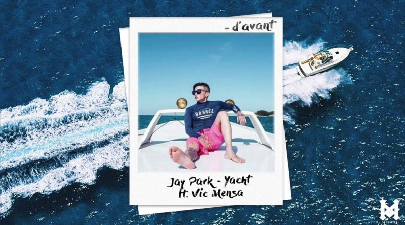 Jay Park, Victor Kwesi Mensah - Yacht