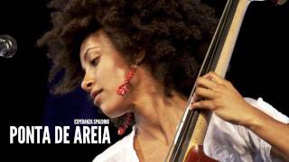 Esperanza Spalding - Ponta De Areia