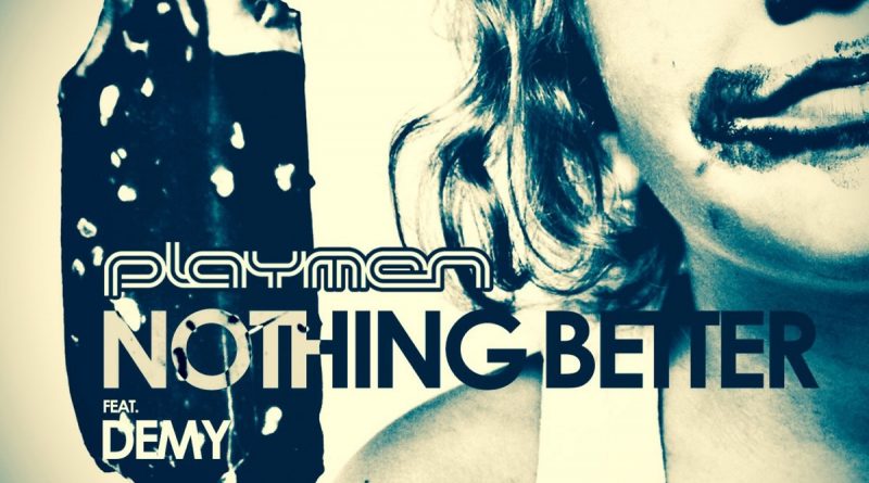 PLAYMEN, Demy, Angel Stoxx - Nothing Better