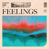 Pontifexx, Le Dib, Zeeba - Feelings