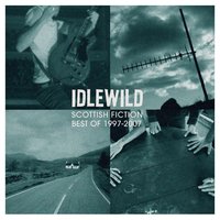 Idlewild - Everyone Says You're So Fragile