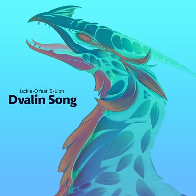 Jackie-O, B-Lion - Dvalin Song