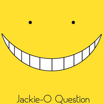 Jackie-O - Question (From "Assassination Classroom")